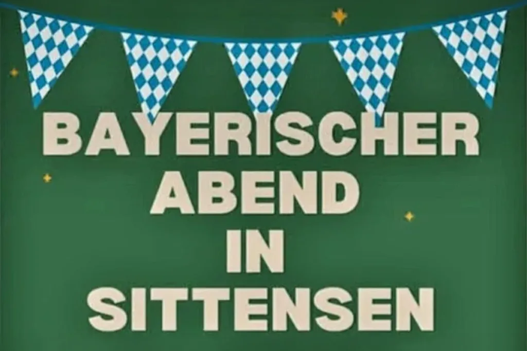 Poster for a Bavarian evening event in Sittensen, with blue-and-white pennant bunting and bold beige text on a green background: 'BAYERISCHER ABEND IN SITTENSEN'